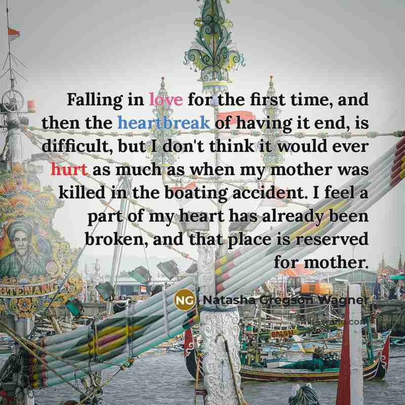 “Falling in love for the first time, and then the…” quote by Natasha Gregson Wagner