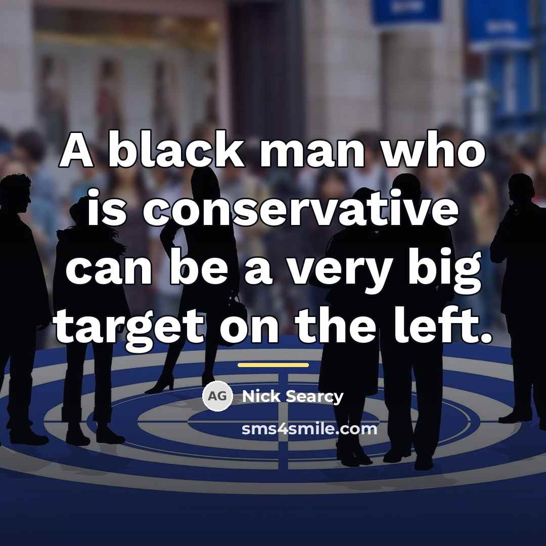 “A black man who is conservative can be a very…” quote by Nick Searcy