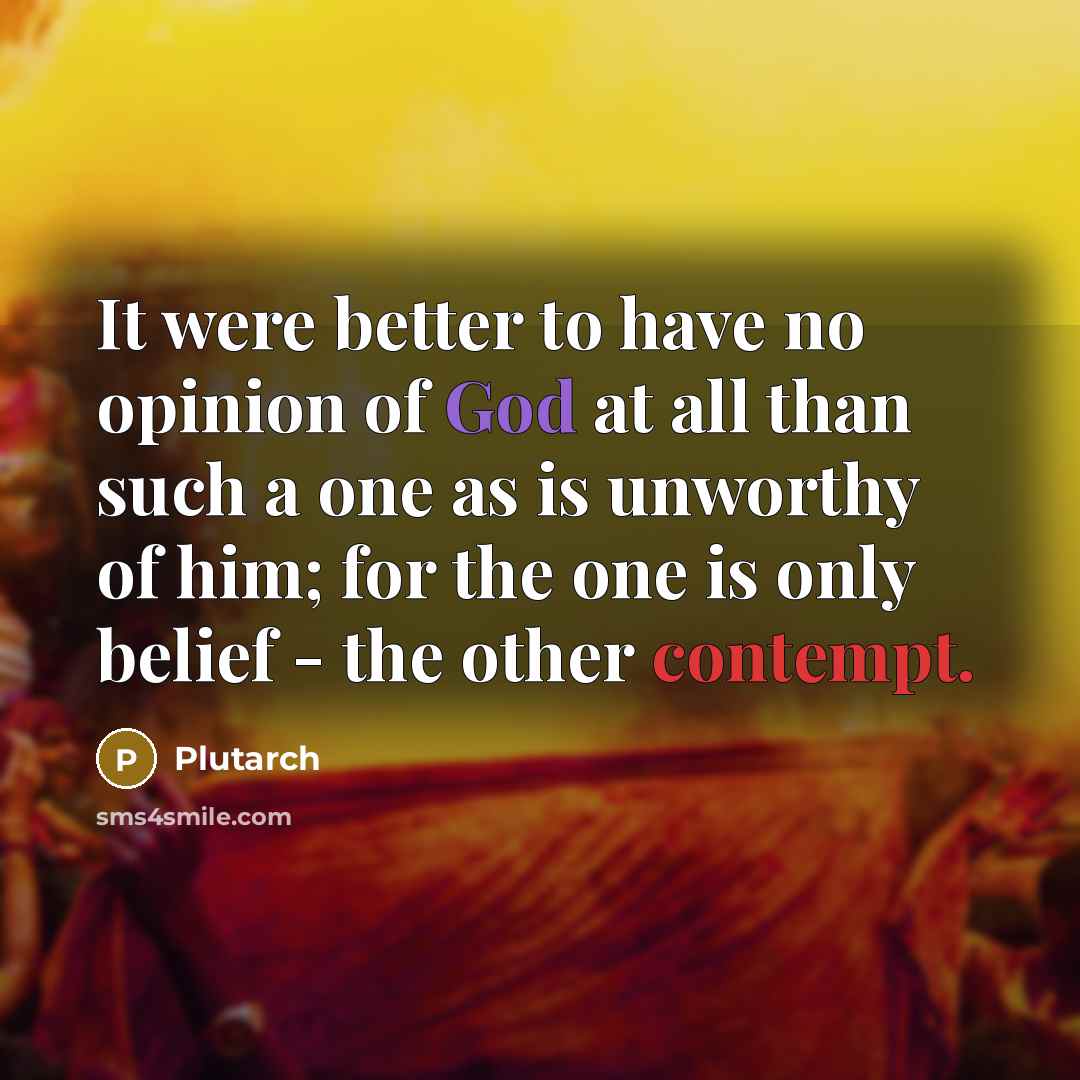 “It were better to have no opinion of God at…” quote by Plutarch