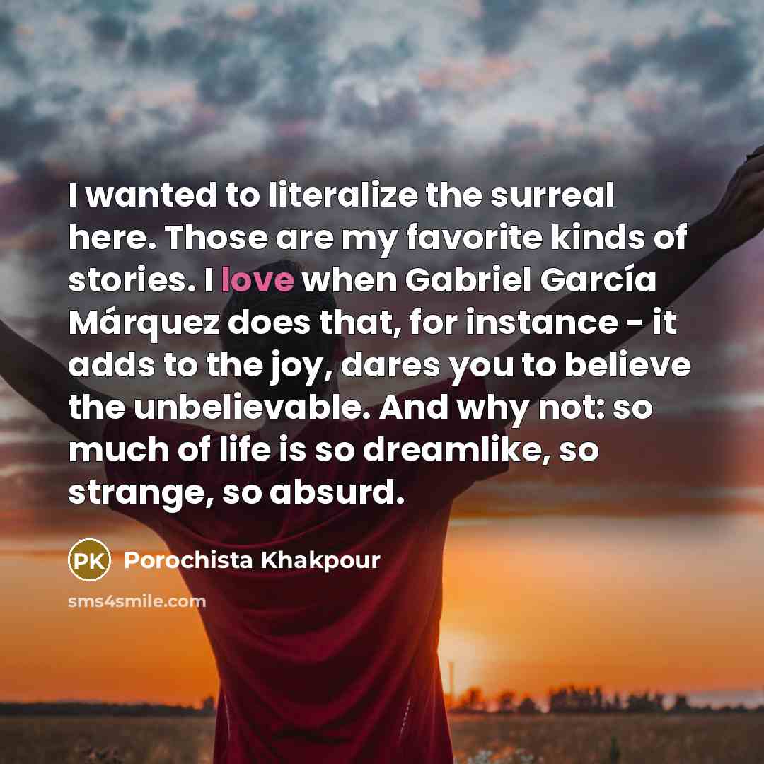 “I wanted to literalize the surreal here. Those are my…” quote by Porochista Khakpour