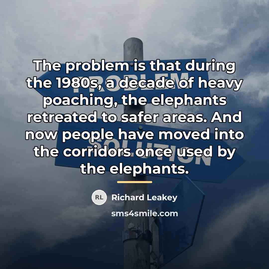 “The problem is that during the 1980s, a decade of…” quote by Richard Leakey