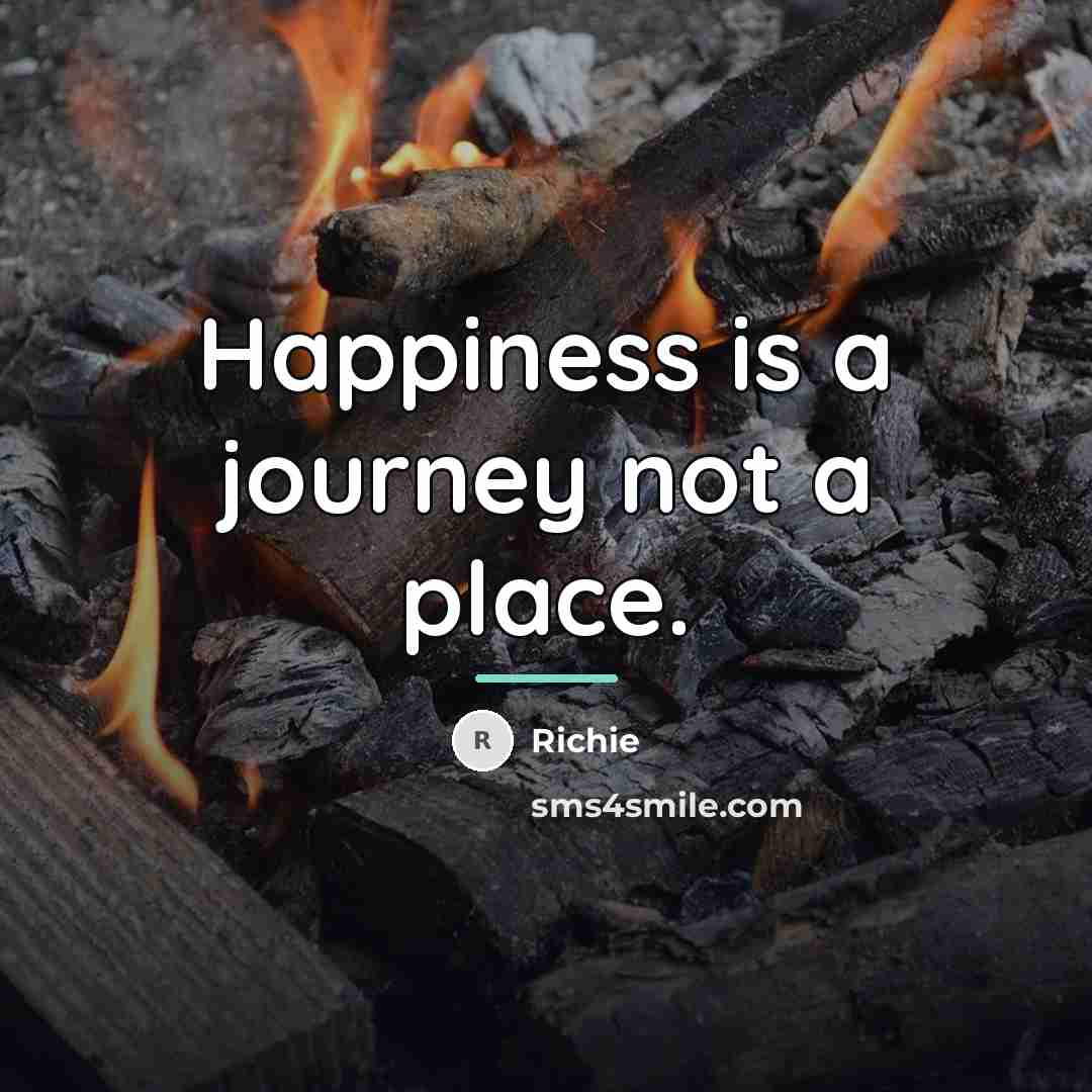 “Happiness is a journey not a place.…” quote by Richie