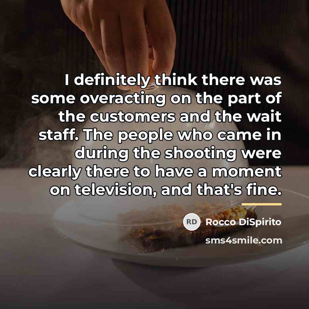 “I definitely think there was some overacting on the part…” quote by Rocco DiSpirito