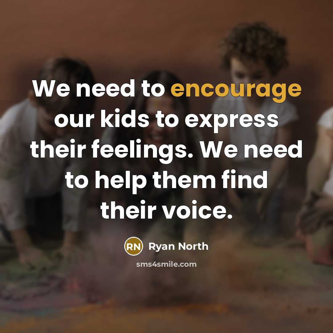 “We need to encourage our kids to express their feelings.…” quote by Ryan North
