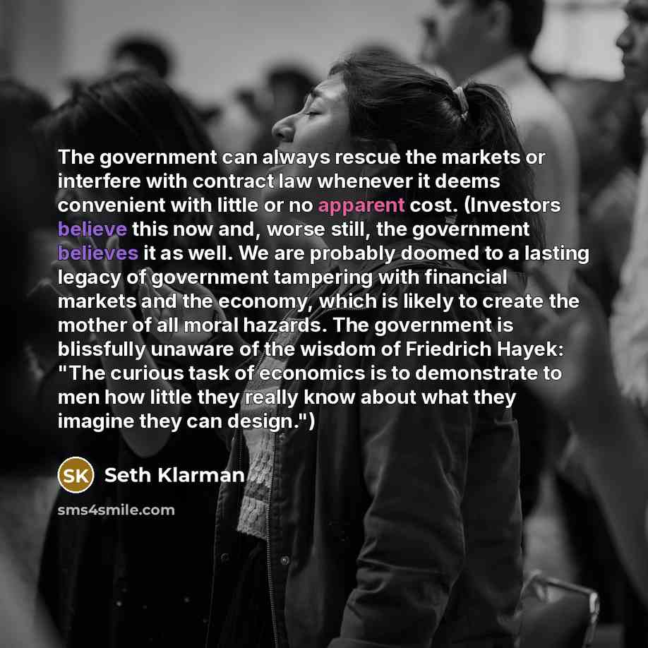 “The government can always rescue the markets or interfere with…” quote by Seth Klarman