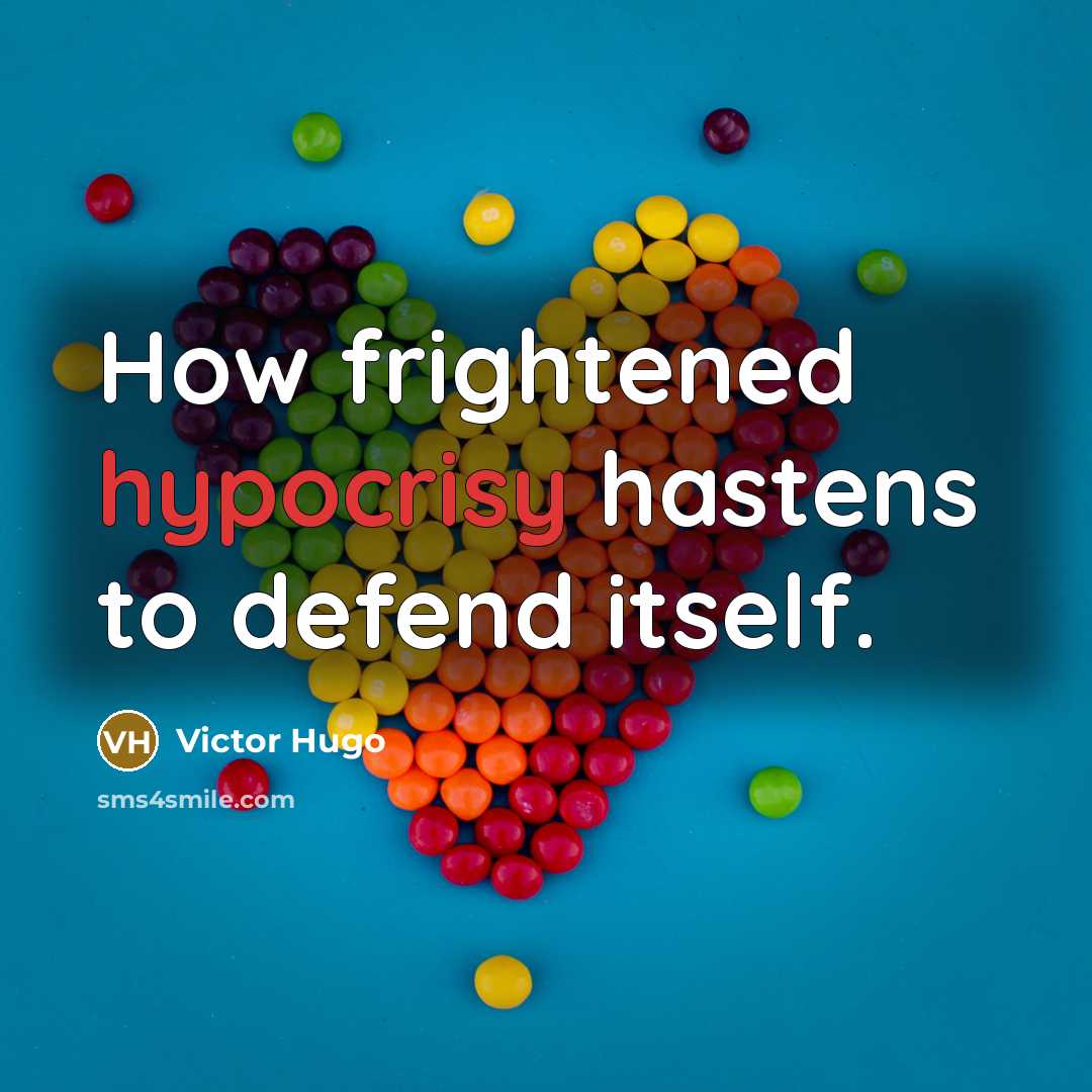 “How frightened hypocrisy hastens to defend itself.…” quote by Victor Hugo