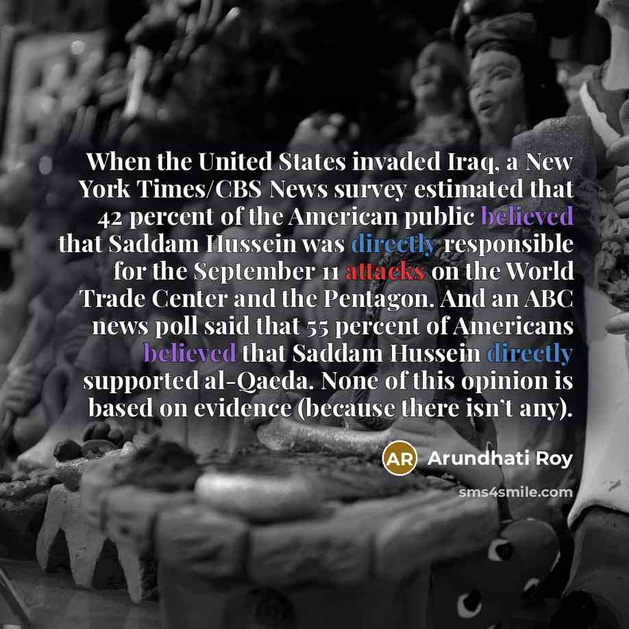 “When the United States invaded Iraq, a New York Times/CBS…” quote by Arundhati Roy