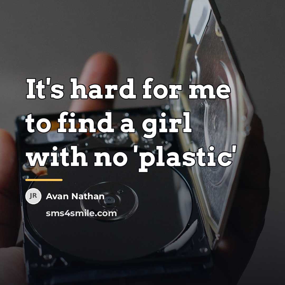 “It's hard for me to find a girl with no…” quote by Avan Nathan