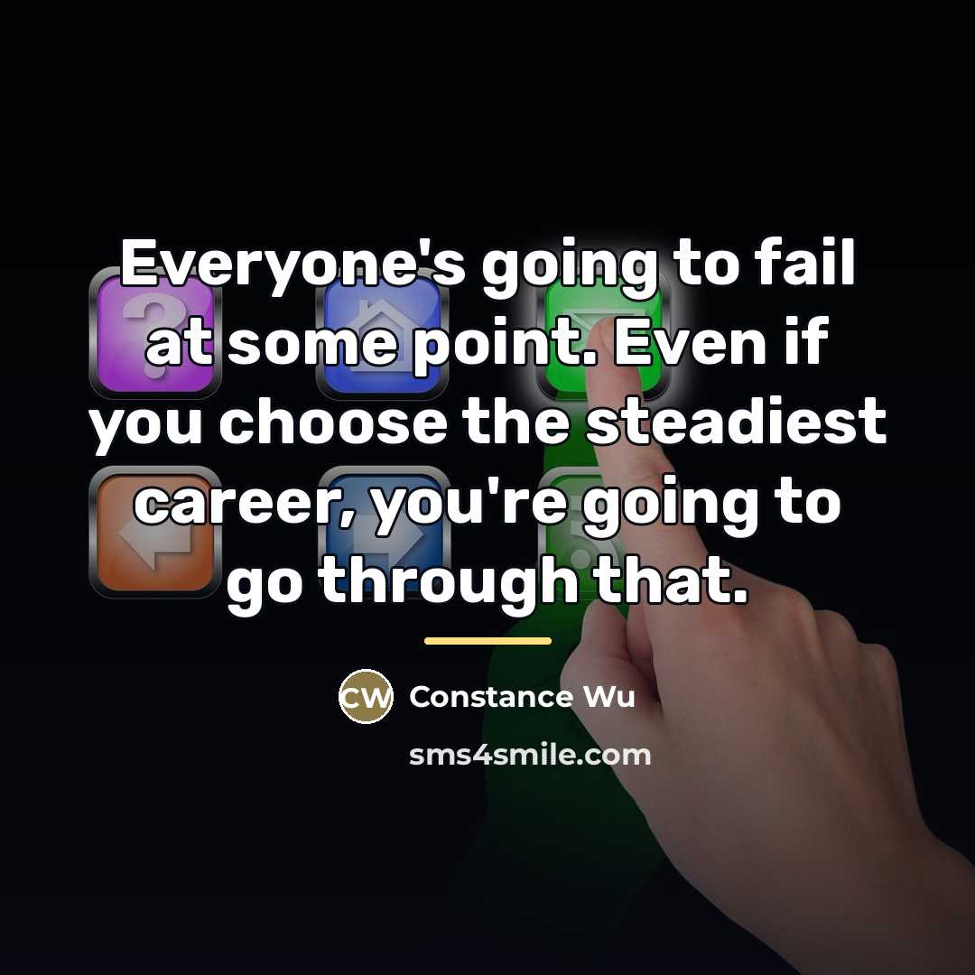 “Everyone's going to fail at some point. Even if you…” quote by Constance Wu