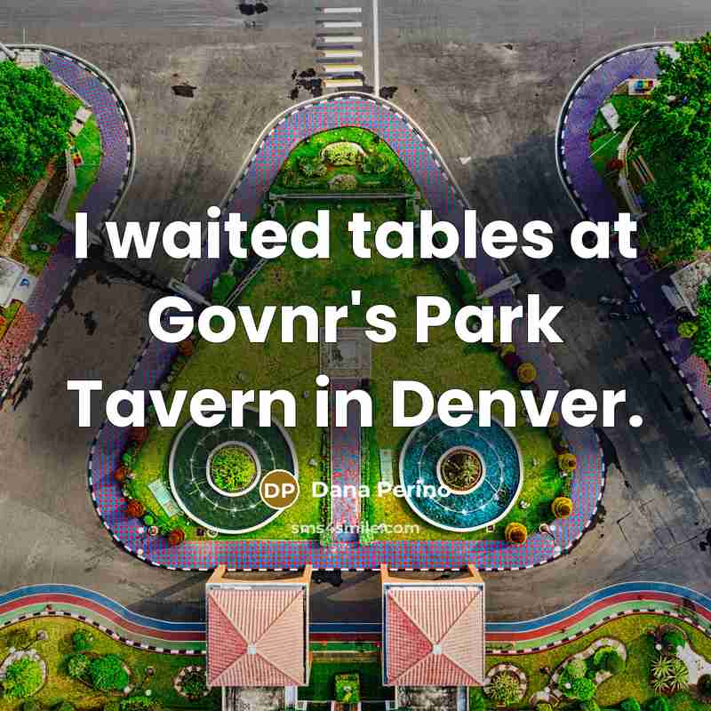 “I waited tables at Govnr's Park Tavern in Denver.…” quote by Dana Perino