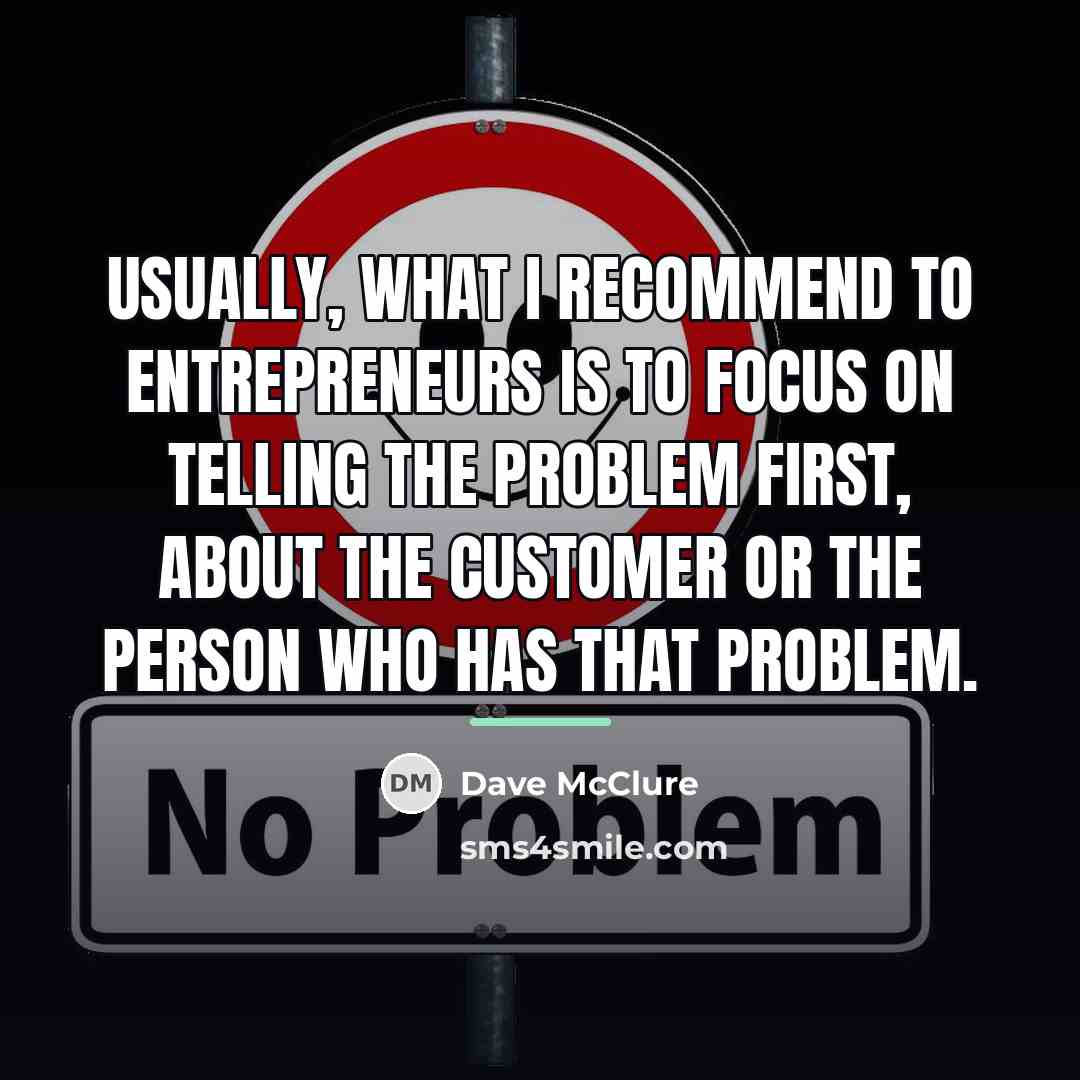 “Usually, what I recommend to entrepreneurs is to focus on…” quote by Dave McClure