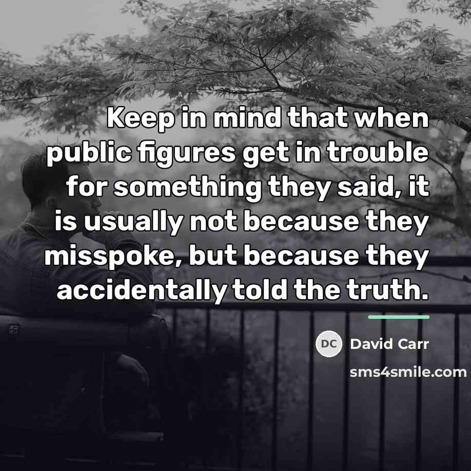 “Keep in mind that when public figures get in trouble…” quote by David Carr