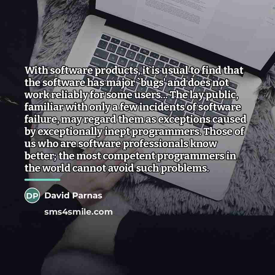 “With software products, it is usual to find that the…” quote by David Parnas