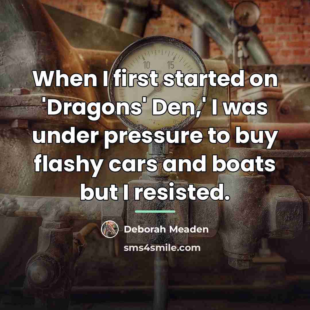 “When I first started on 'Dragons' Den,' I was under…” quote by Deborah Meaden