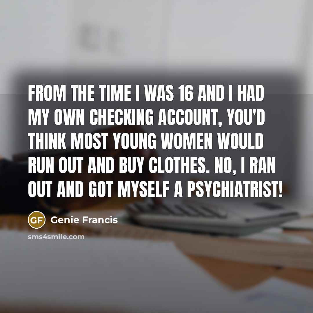 “From the time I was 16 and I had my…” quote by Genie Francis