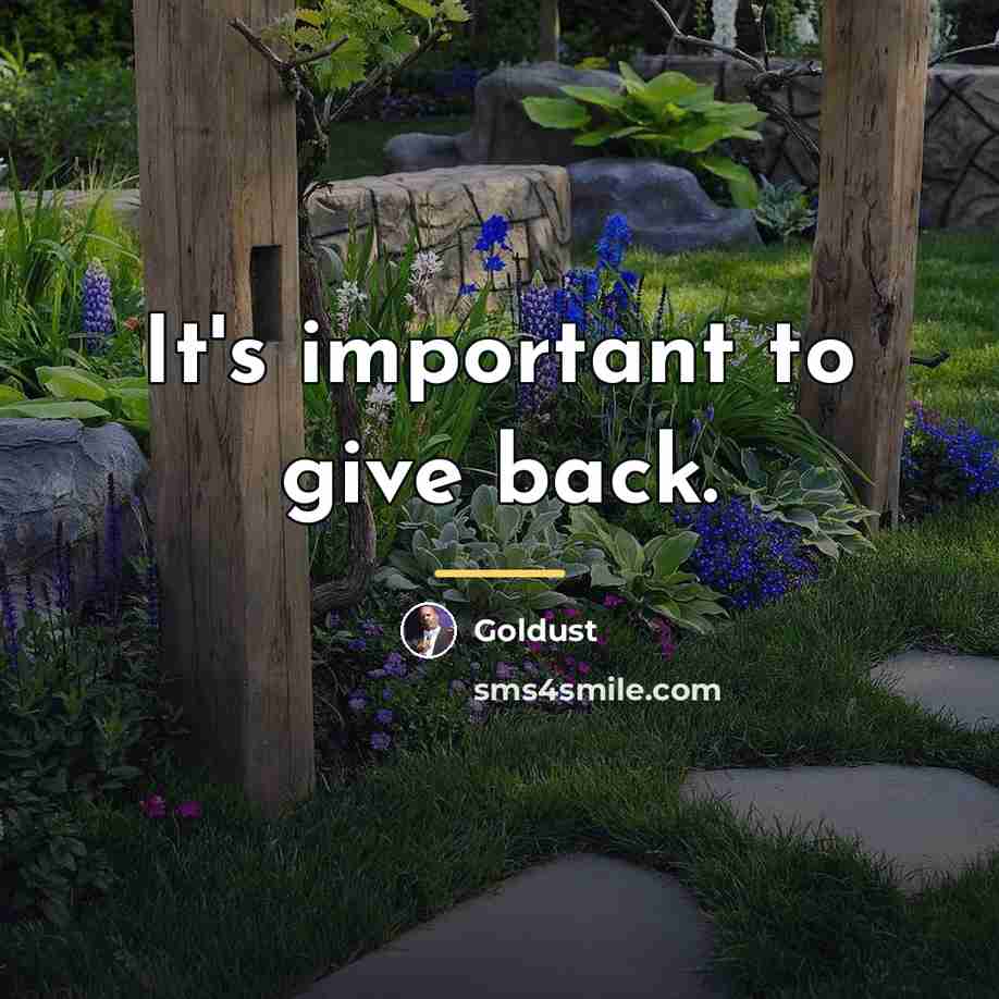 “It's important to give back.…” quote by Goldust