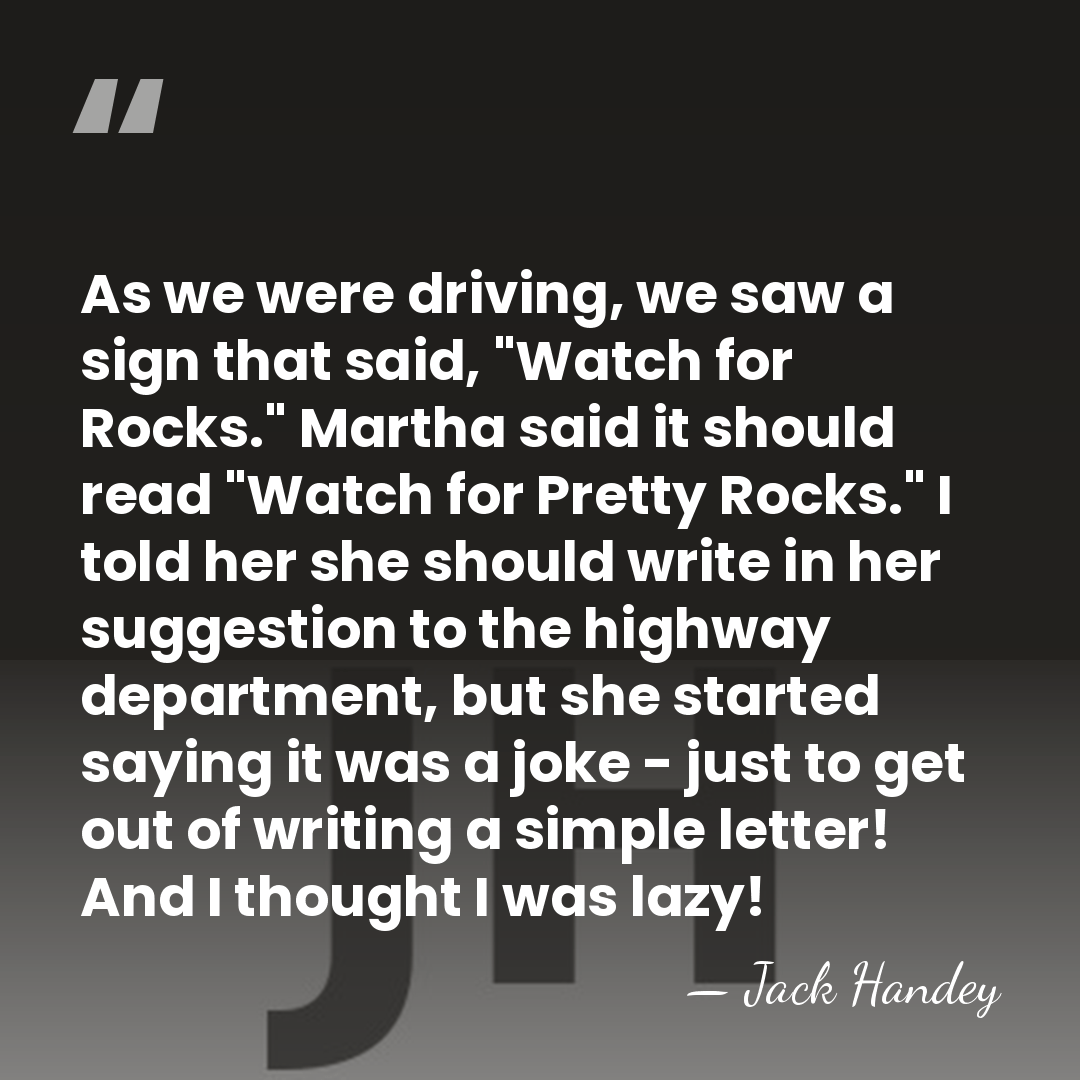 As we were driving, we saw a sign that said, "Watch for&hellip; - Jack Handey
