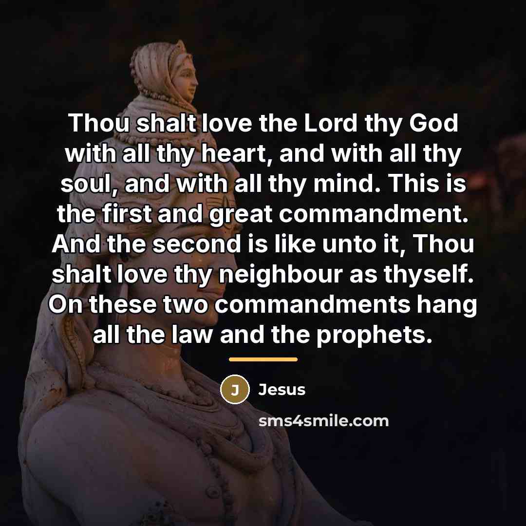 “Thou shalt love the Lord thy God with all thy…” quote by Jesus