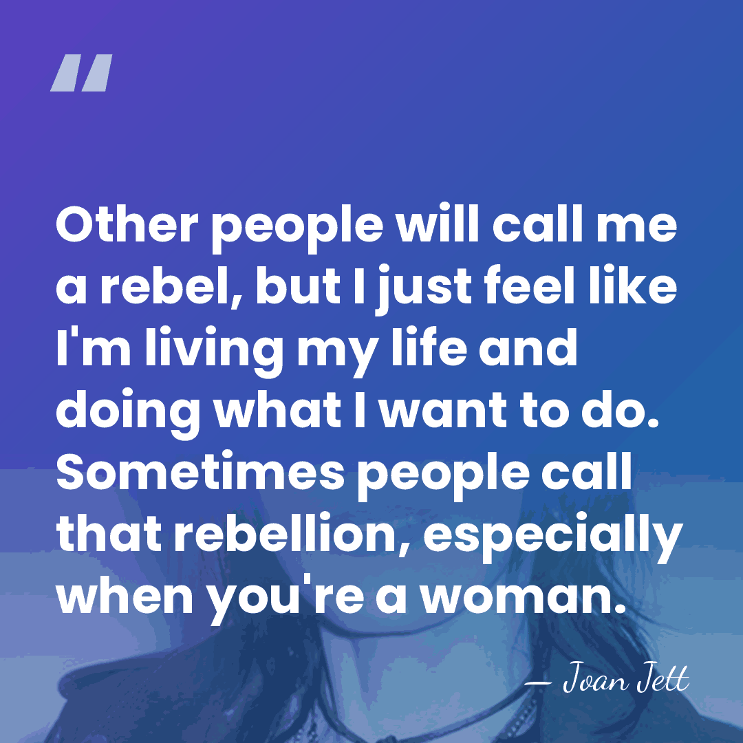 Other people will call me a rebel, but I just feel like&hellip; - Joan Jett