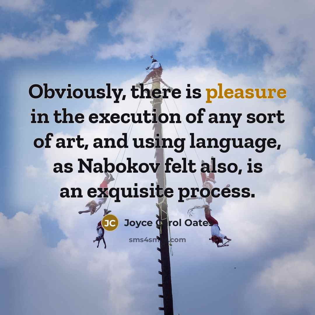 “Obviously, there is pleasure in the execution of any sort…” quote by Joyce Carol Oates