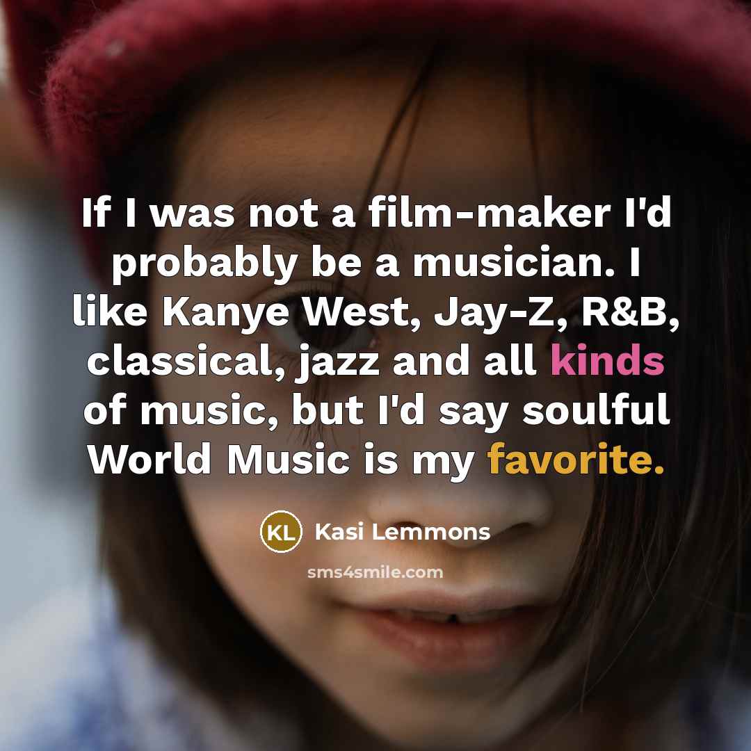 “If I was not a film-maker I'd probably be a…” quote by Kasi Lemmons