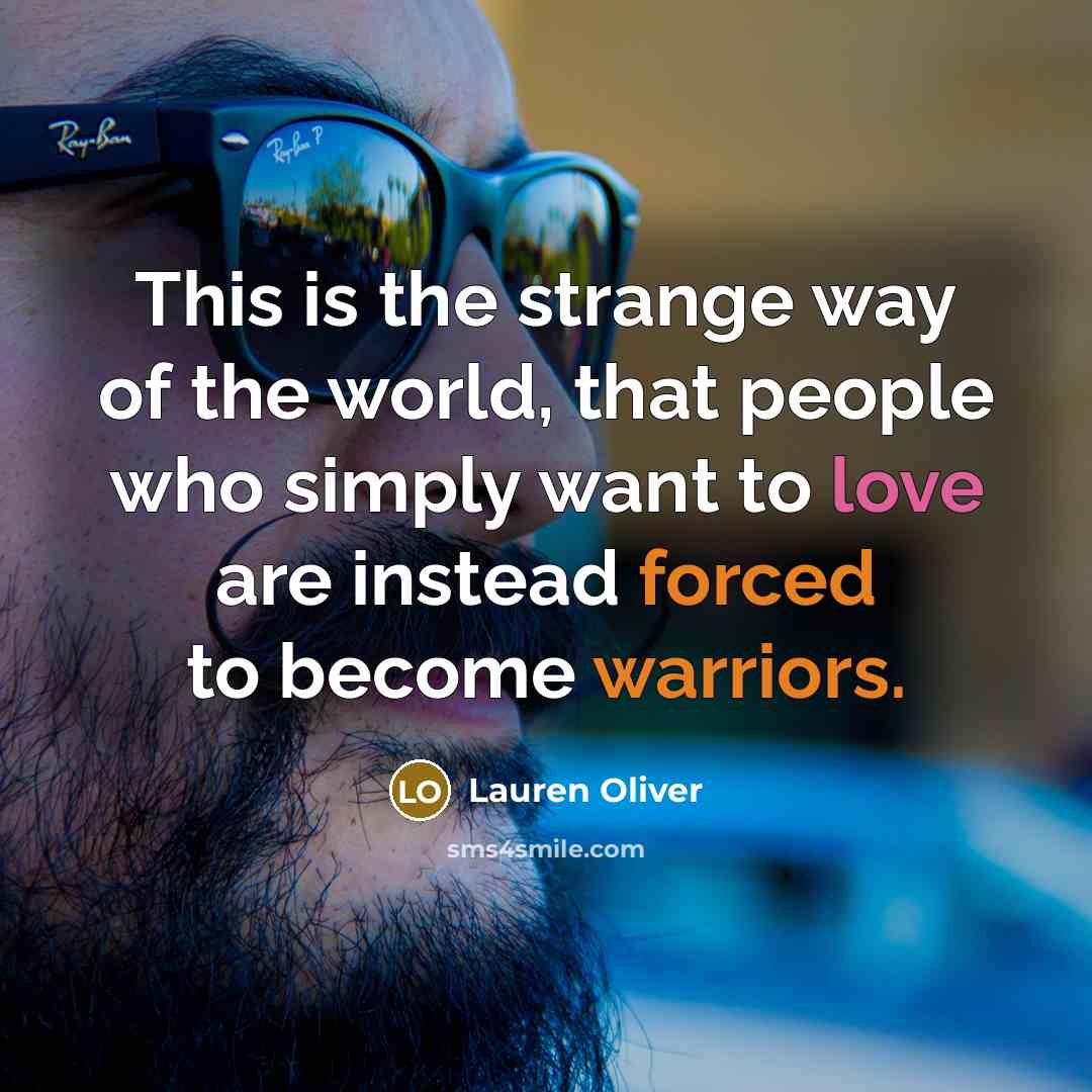 “This is the strange way of the world, that people…” quote by Lauren Oliver