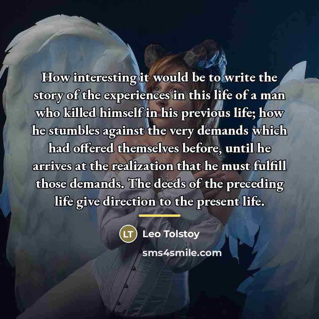 “How interesting it would be to write the story of…” quote by Leo Tolstoy