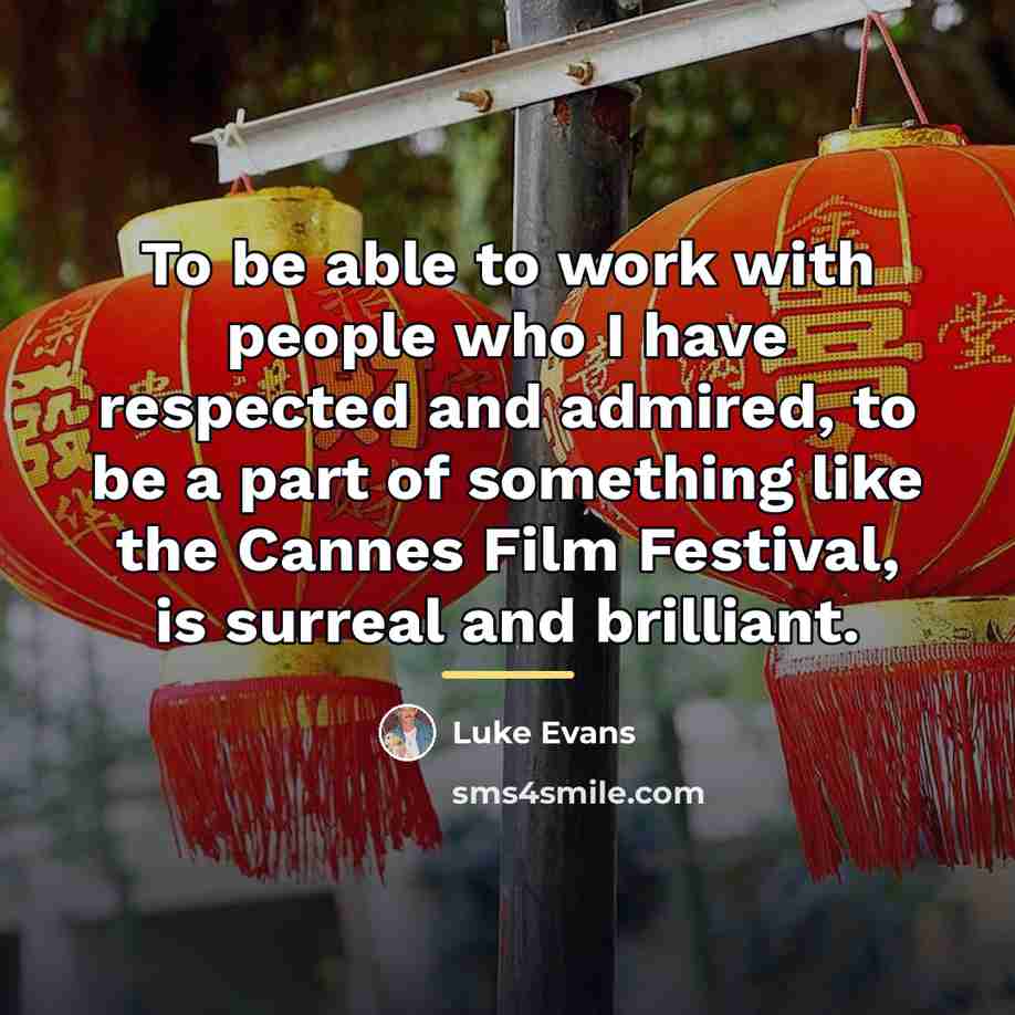 “To be able to work with people who I have…” quote by Luke Evans