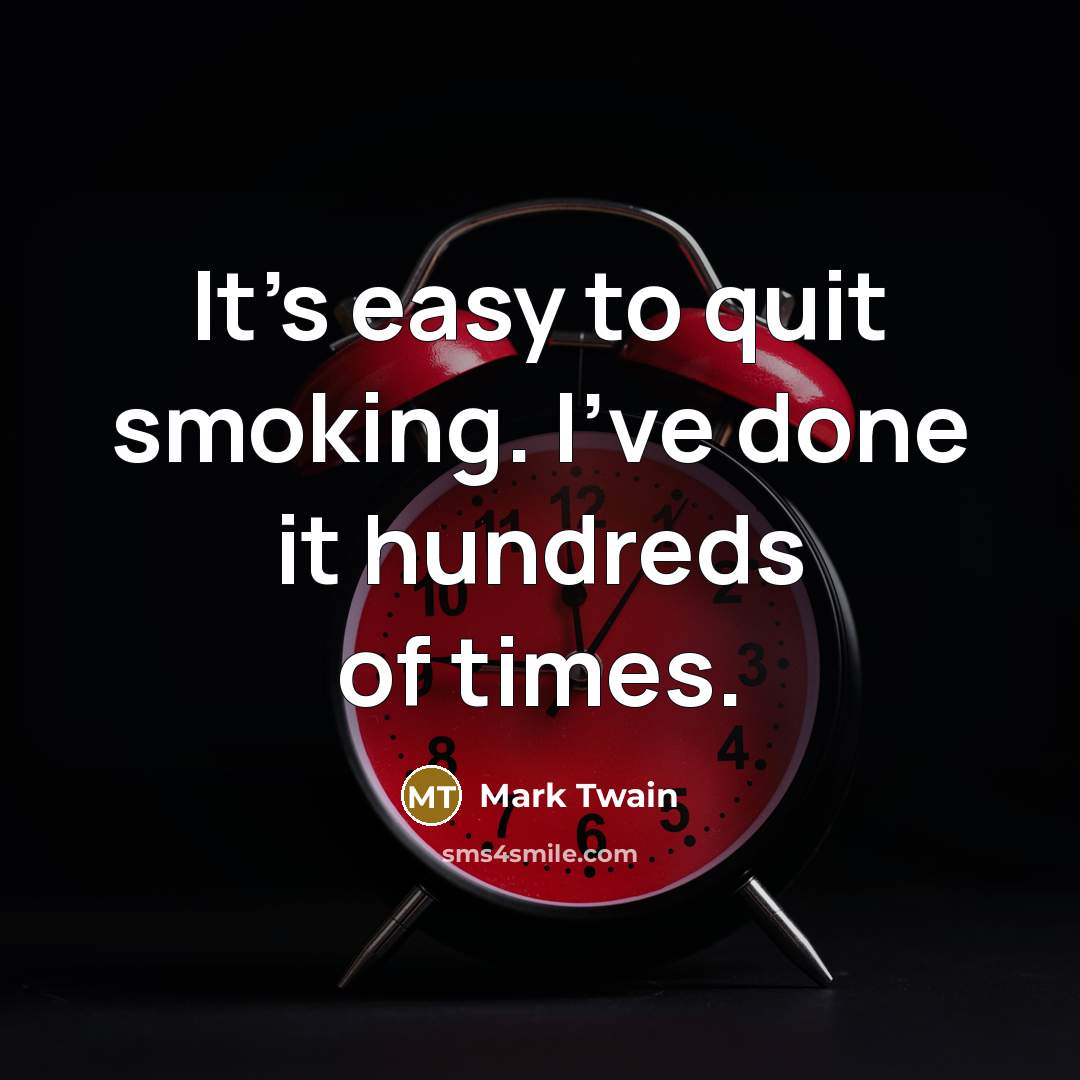 “It's easy to quit smoking. I've done it hundreds of…” quote by Mark Twain