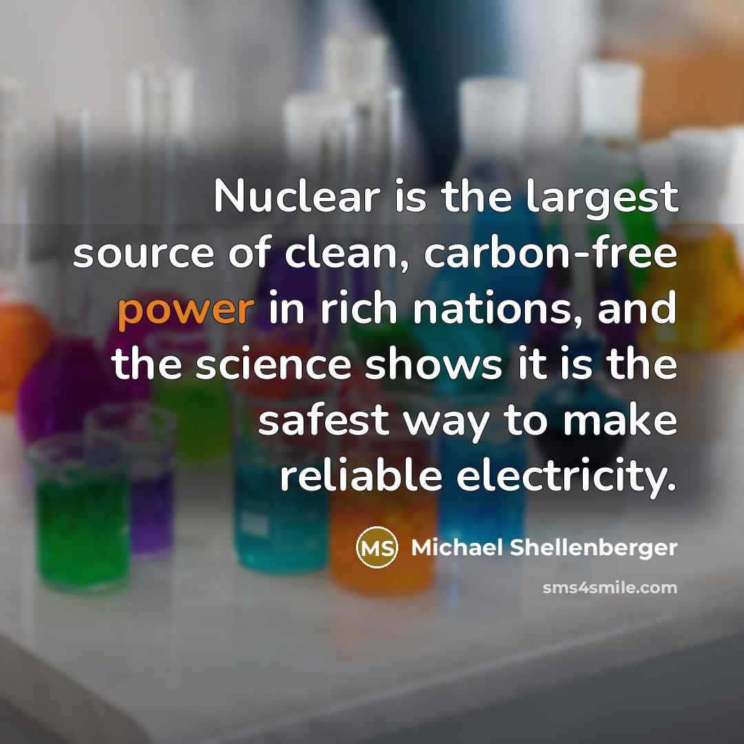 “Nuclear is the largest source of clean, carbon-free power in…” quote by Michael Shellenberger