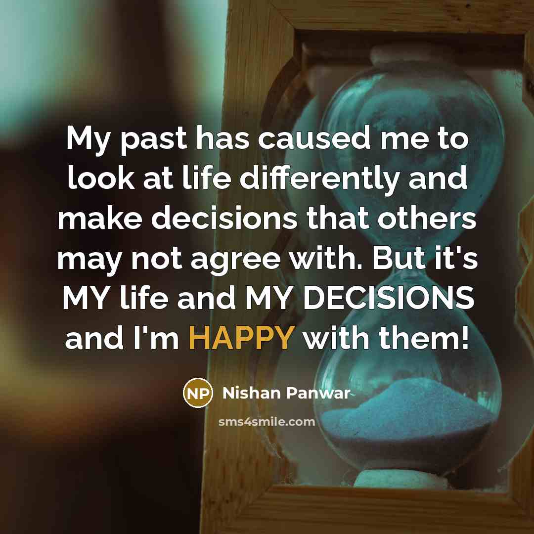 “My past has caused me to look at life differently…” quote by Nishan Panwar