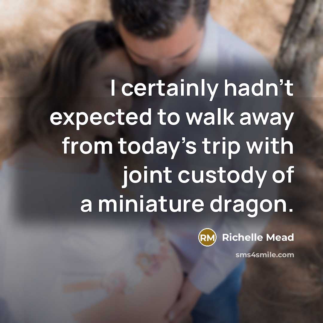 “I certainly hadn't expected to walk away from today's trip…” quote by Richelle Mead