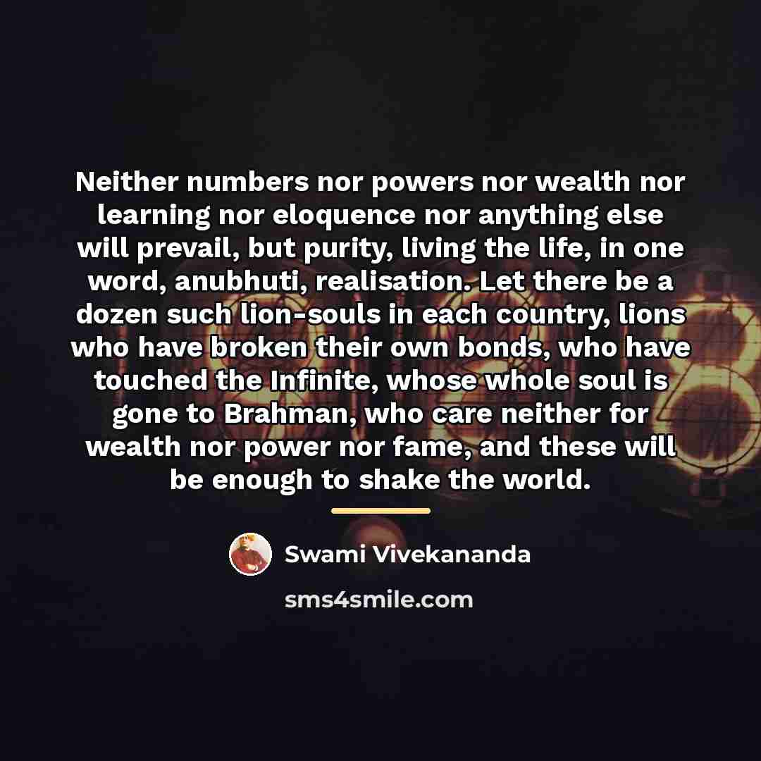 “Neither numbers nor powers nor wealth nor learning nor eloquence…” quote by Swami Vivekananda