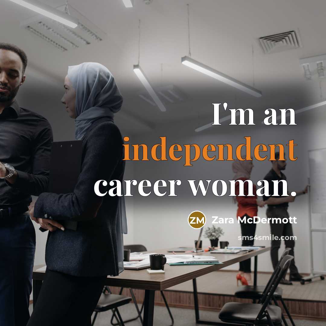 “I'm an independent career woman.…” quote by Zara McDermott