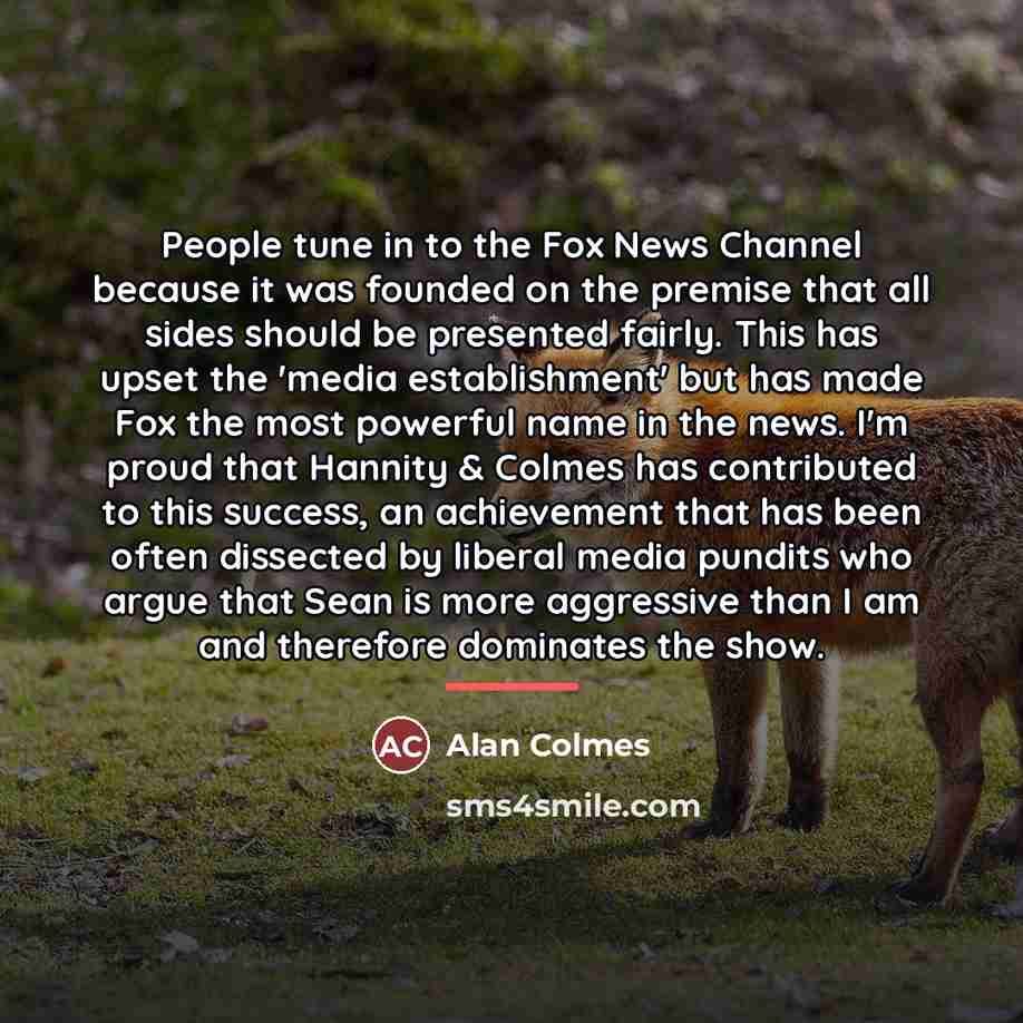 “People tune in to the Fox News Channel because it…” quote by Alan Colmes