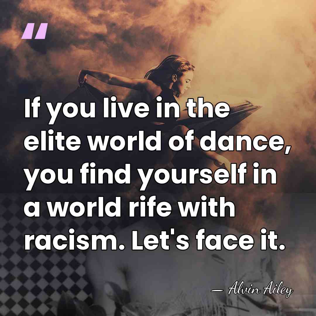 If you live in the elite world of dance, you find yourself&hellip; - Alvin Ailey