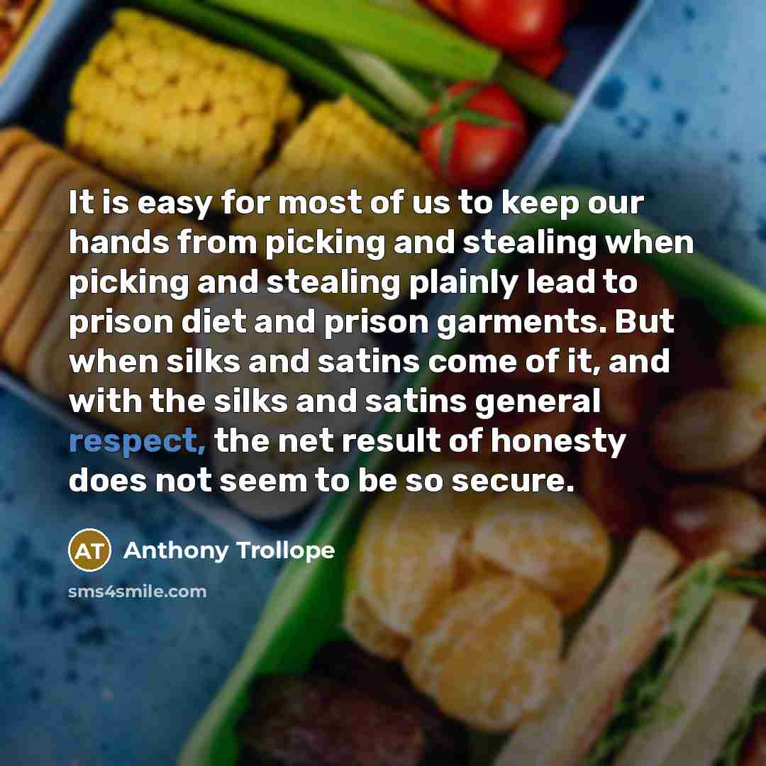 “It is easy for most of us to keep our…” quote by Anthony Trollope