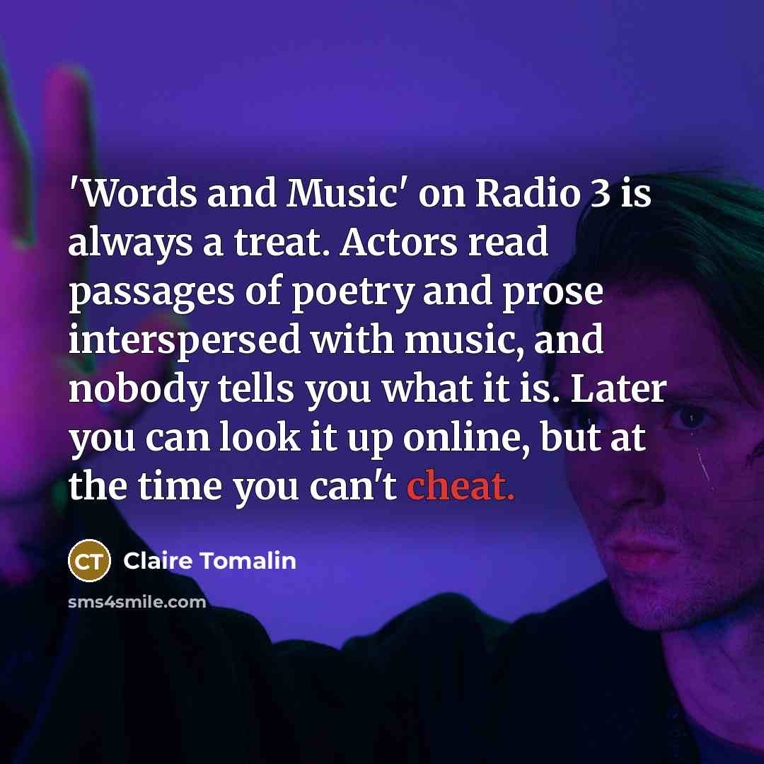 “'Words and Music' on Radio 3 is always a treat.…” quote by Claire Tomalin