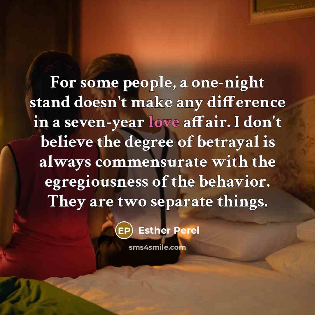 “For some people, a one-night stand doesn't make any difference…” quote by Esther Perel