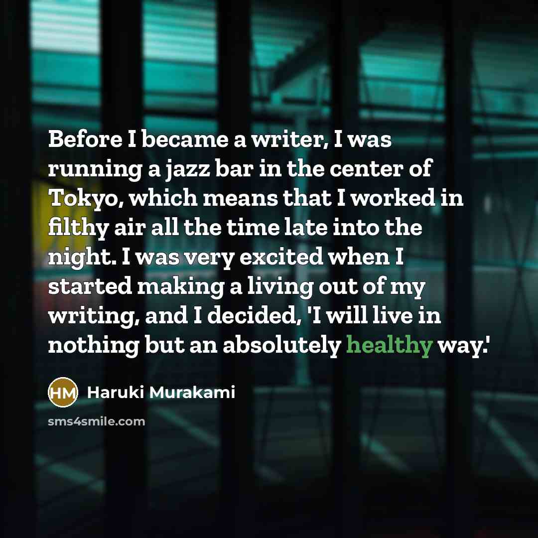 “Before I became a writer, I was running a jazz…” quote by Haruki Murakami