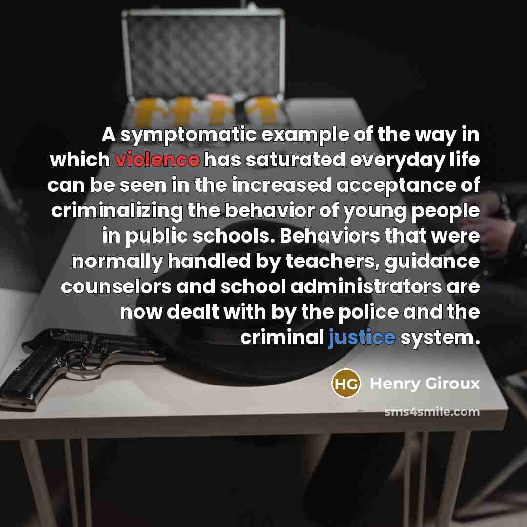 “A symptomatic example of the way in which violence has…” quote by Henry Giroux