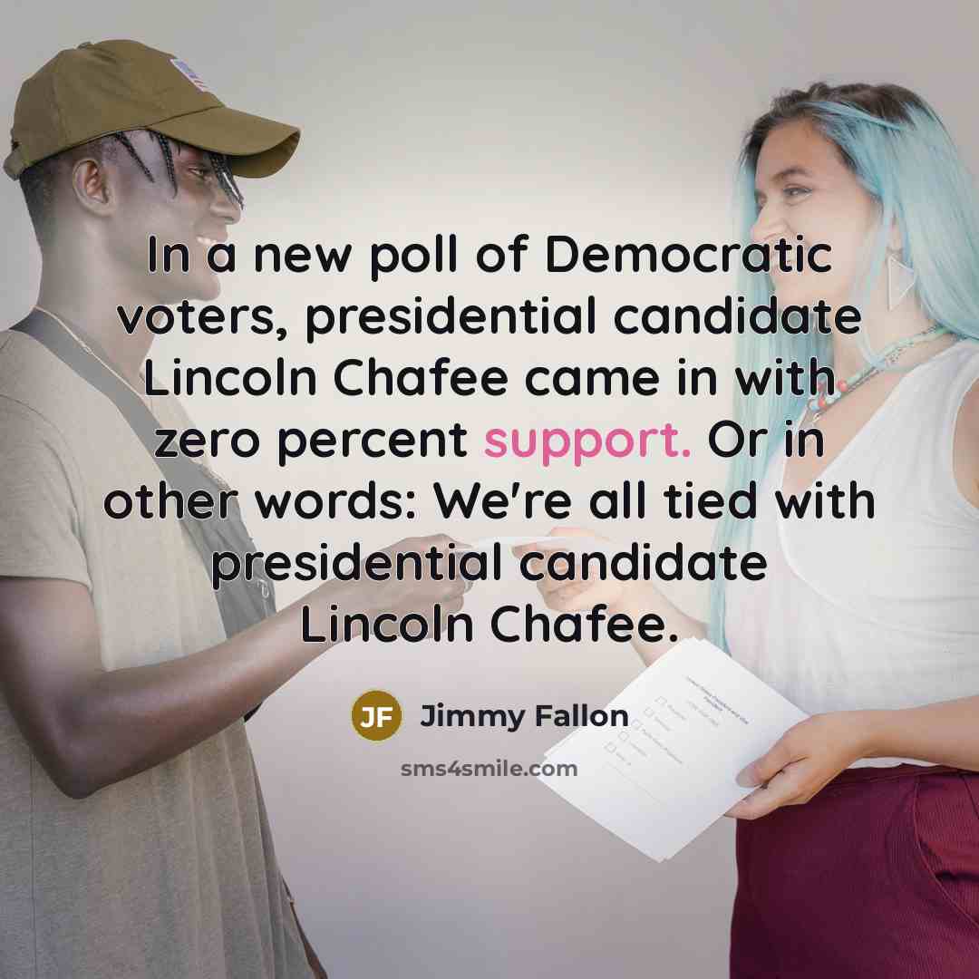 “In a new poll of Democratic voters, presidential candidate Lincoln…” quote by Jimmy Fallon