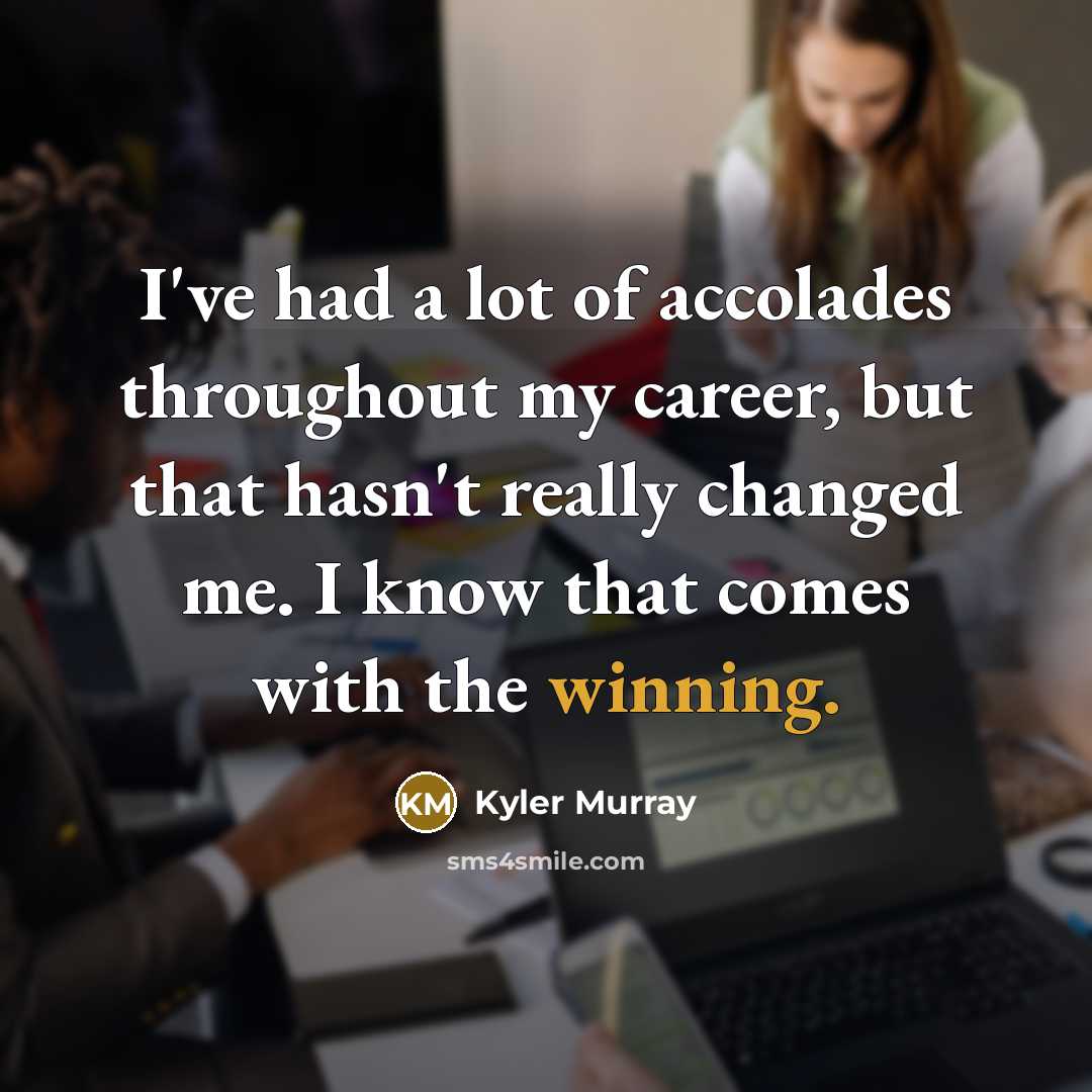 “I've had a lot of accolades throughout my career, but…” quote by Kyler Murray