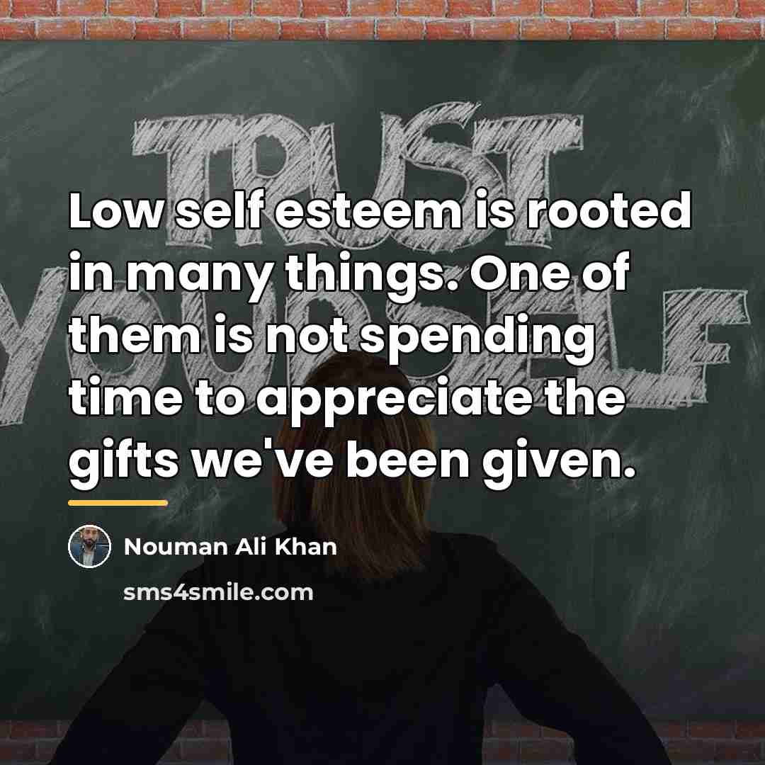 “Low self esteem is rooted in many things. One of…” quote by Nouman Ali Khan
