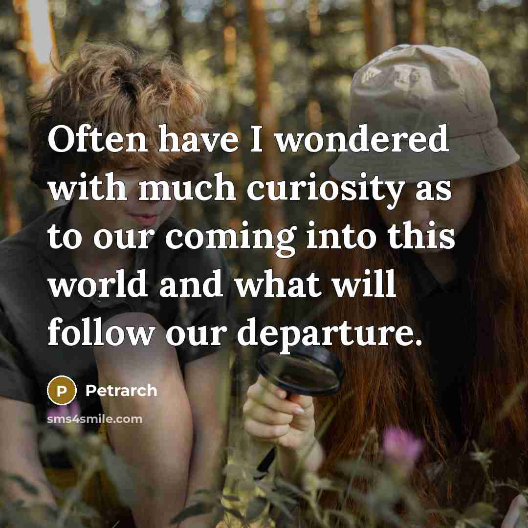 “Often have I wondered with much curiosity as to our…” quote by Petrarch