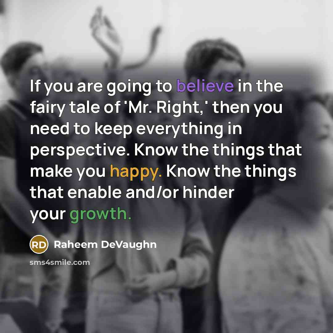 “If you are going to believe in the fairy tale…” quote by Raheem DeVaughn