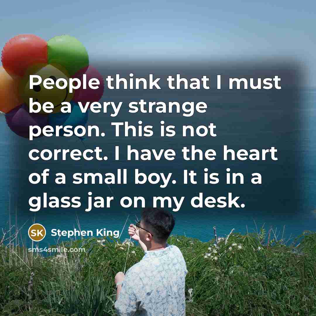 “People think that I must be a very strange person.…” quote by Stephen King