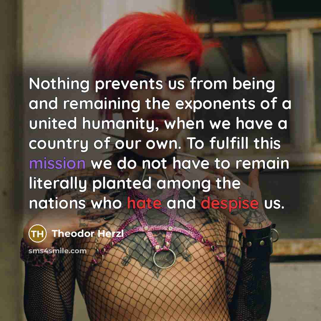 “Nothing prevents us from being and remaining the exponents of…” quote by Theodor Herzl
