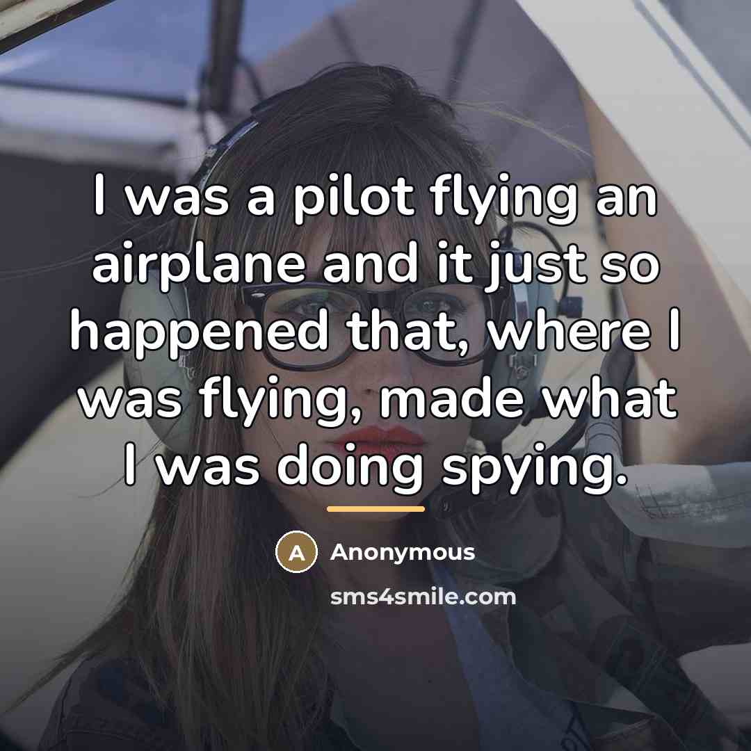 “I was a pilot flying an airplane and it just…” quote by Francis Gary Power