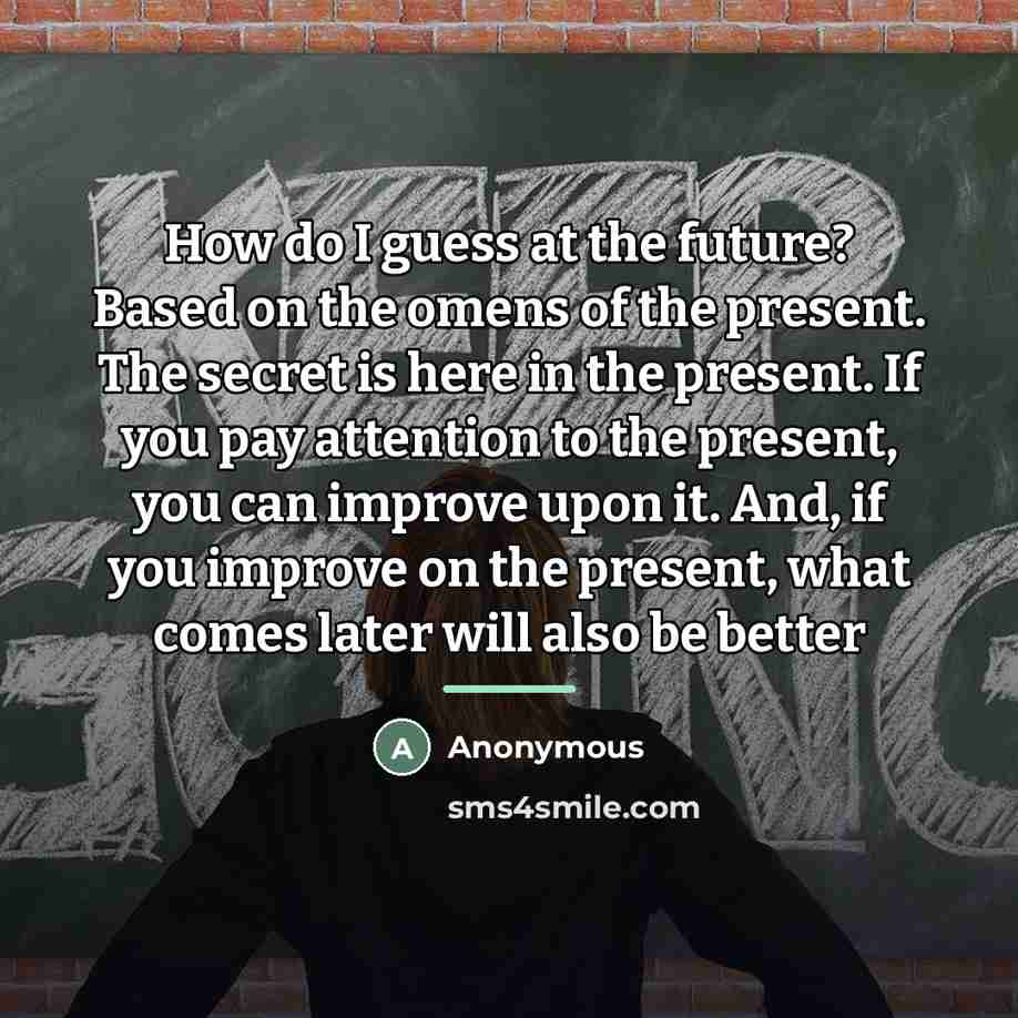 “How do I guess at the future? Based on the…” quote by Anonymous